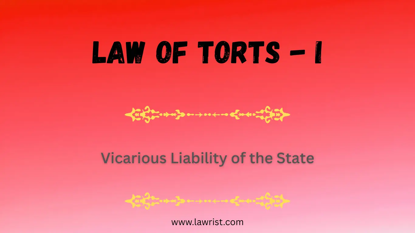 Vicarious Liability of the State | Law of Torts